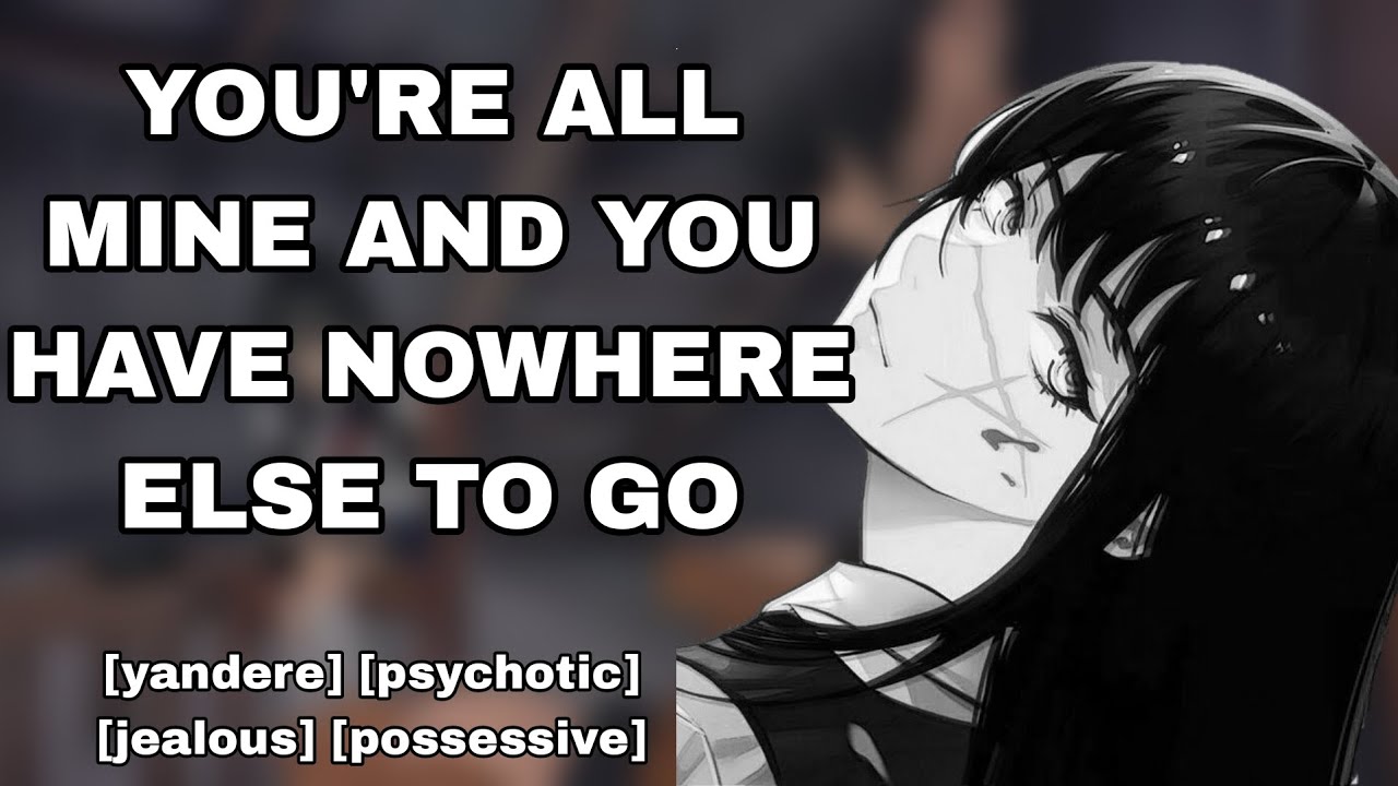 Toxic Possessive Yandere Girlfriend’s Dangerous Obsession [Psychotic Yandere] [Girlfriend ASMR] [F4A