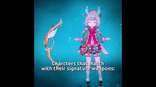 Characters That Match Their Signature Weapons  genshin Impact genshin