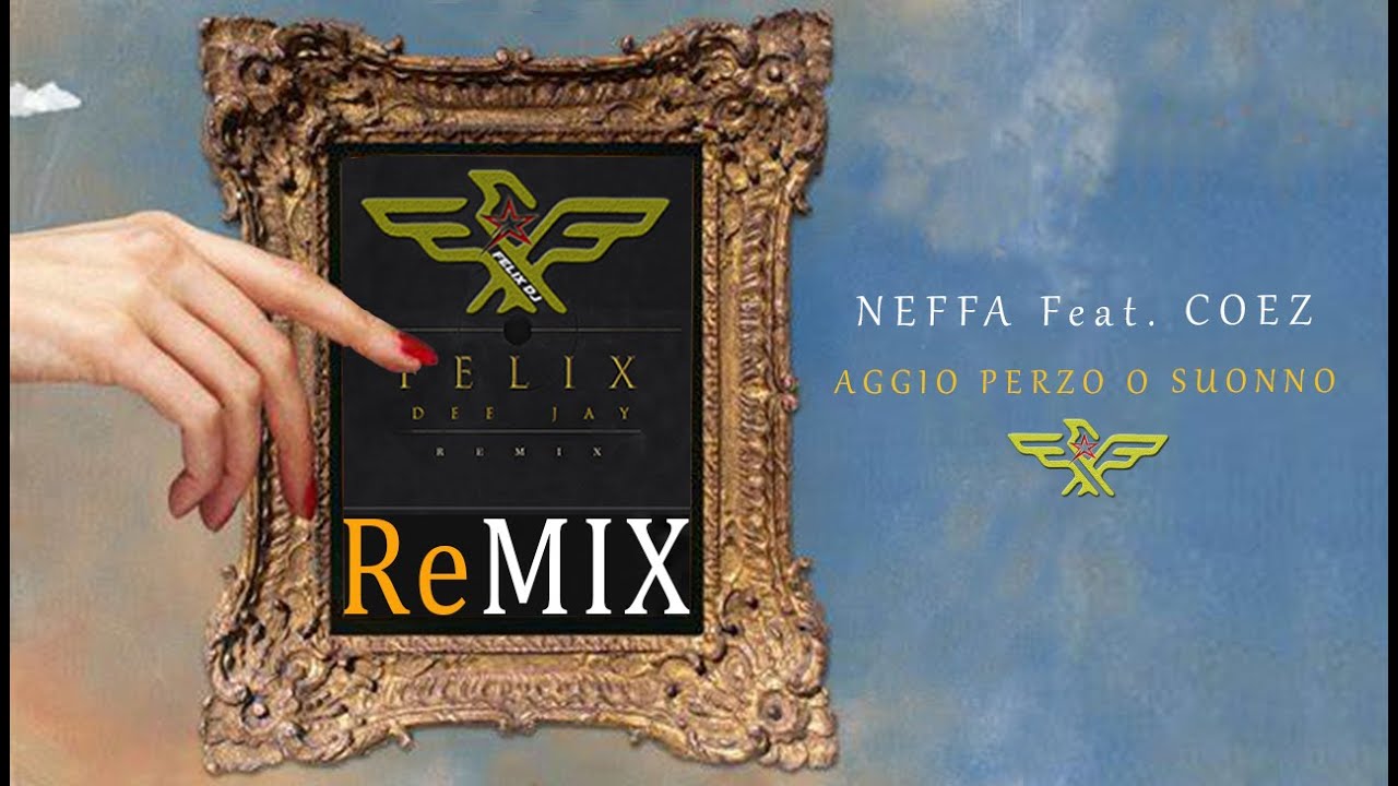 NEFFA feat. COEZ Aggio Perzo o Suonno (Funky Disco REMIX) ⭐️DOWNLOAD⭐️ YouTube NEFFA feat. COEZ Aggio Perzo o Suonno (Funky Disco REMIX) ⭐️DOWNLOAD⭐️ YouTube