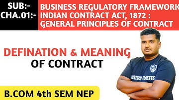 1.1 CONTRACT DEFINATION & MEANING, FOR B.COM 4th SEM NEP SYLLABUS | BUSINESS REGULATORY FRAMEWORK