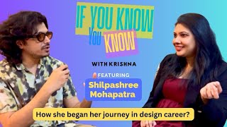 IYKYK: E1 Shilpashree Mohapatra, how she began her design journey?