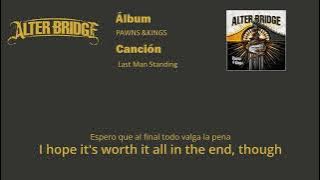 Alter Bridge - Last Man Standing sub Español/English