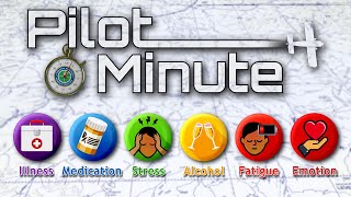 Pilot Minute: Why is it important to assess my health before piloting an aircraft?