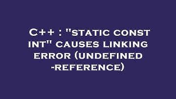 C++ : "static const int" causes linking error (undefined-reference)