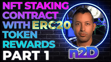 NFT ERC721 Staking Smart Contract With ERC20 Token Rewards - Part1 Introduction