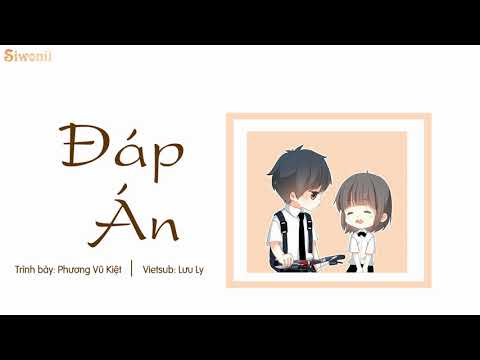 Đáp Án - Phương Vũ Kiệt Full | 答案 - 方宇杰 | Vietsub + Kara Đáp Án - Phương Vũ Kiệt Full | 答案 - 方宇杰 | Vietsub + Kara