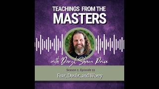 Season 2 Episode 33: Fear, Doubt, and Worry
