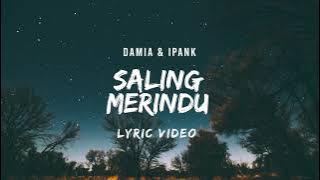 Damia & Ipank - Saling Merindu | Lirik Video