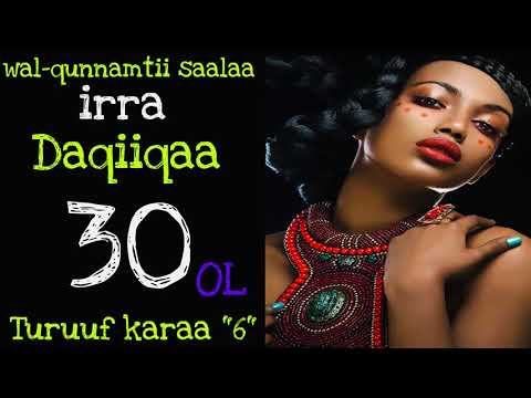 Wal Qunnamtii Saalaa Irra Daqiiqaa 30 Ol Turuuf Karaa 6 Drobsa100 Wal Qunnamtii Saalaa Irra Daqiiqaa 30 Ol Turuuf Karaa 6 Drobsa100