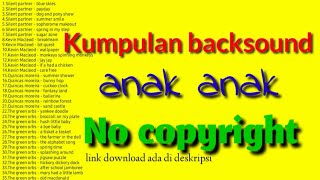 Kumpulan backsound anak no copyright | Music for children + link download on description