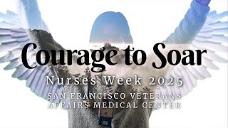 Courage to Soar: Nurses Week 2025 Music Video Contest Entry by 2BNorth (SFVA)