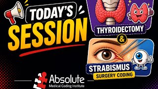 Thyroidectomy & Strabismus Surgery Coding