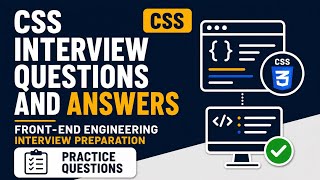 CSS Interview Questions and Answers | Front-End Engineering Interview Preparation
