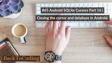 #65 Android SQLite Cursors Part 16 | Closing the cursor and database in Android.