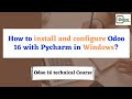 How to install and configure odoo 16 with pycharm on windows