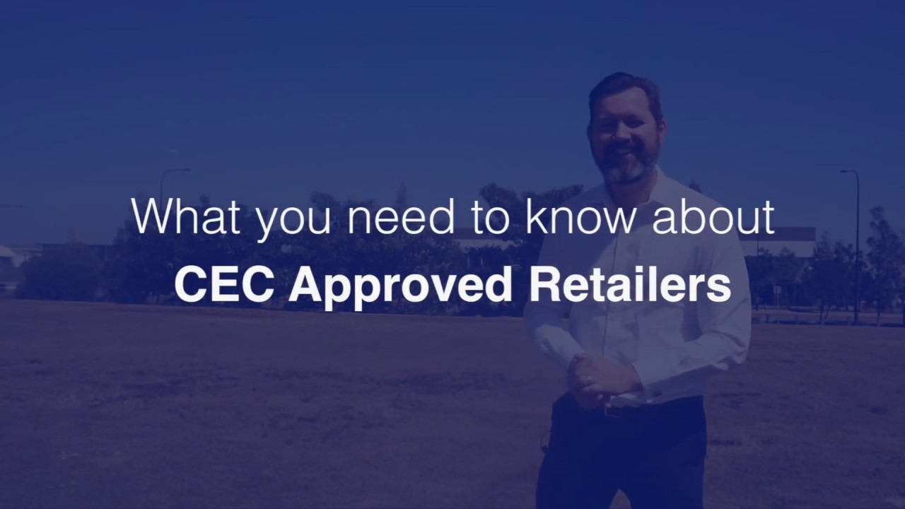 Solar Energy Tutorial | CEC Approved Retailers - What You Need To Know ...