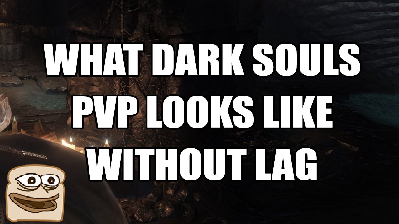 What Dark Souls PVP Looks Like Without Lag