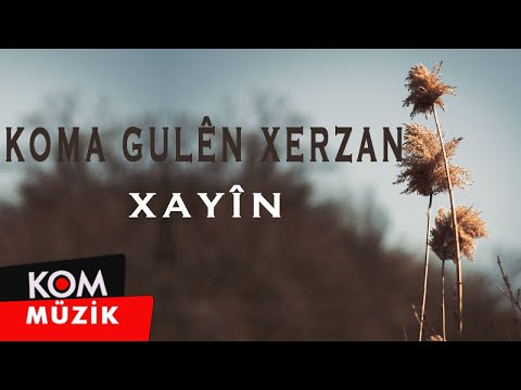 Koma Gulên Xerzan - Xayîn (1992 © Kom Müzik)