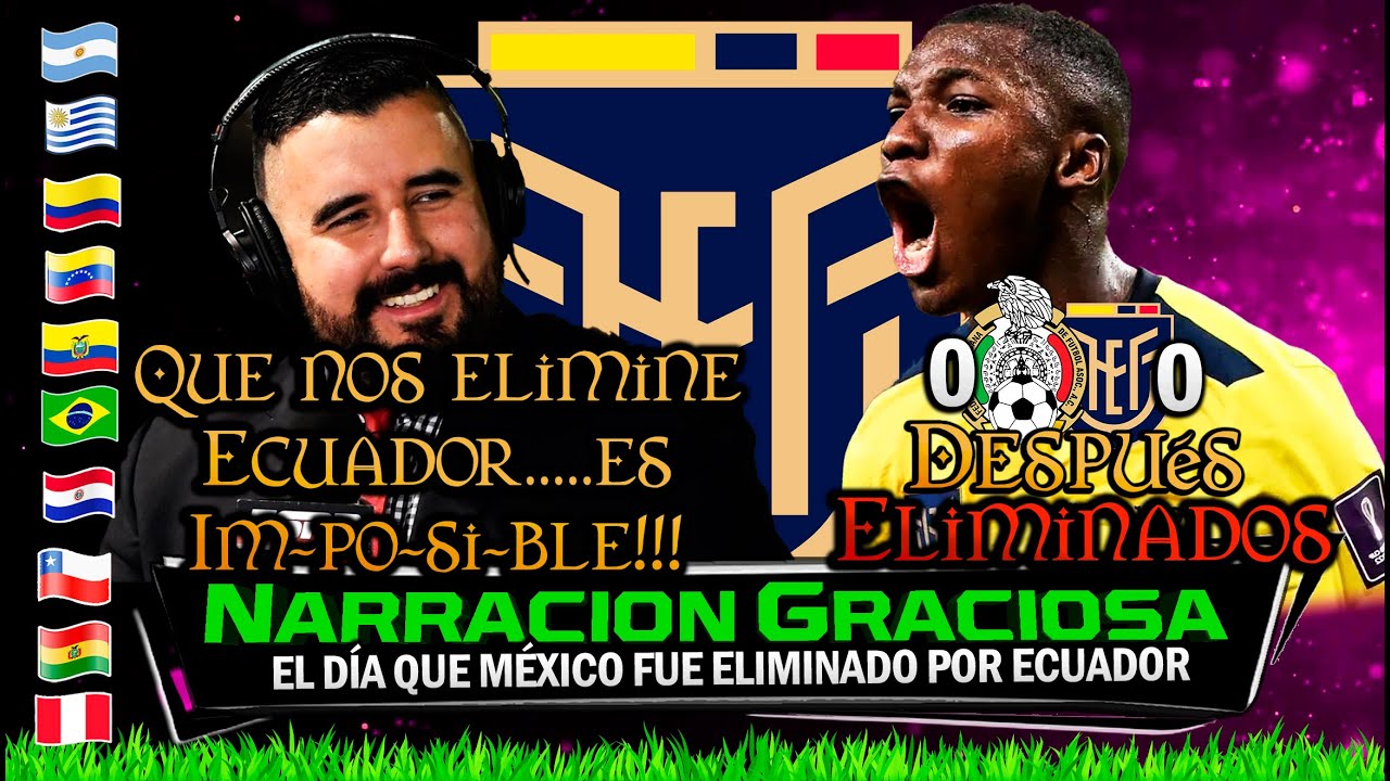 El DÍA que MÉXICO MENOSPRECIÓ a ECUADOR y el KARMA le llegó y fue ELIMINADO 🔥 Narración Graciosa 🏆