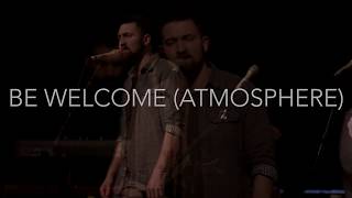 Chords for Be Welcome (Atmosphere) feat Ryan Kennedy