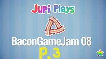 Jupi Plays Indie Games: ALL THE INDIE GAMES [Bacon Game Jam 08] [Part 3]