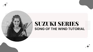 Suzuki Series: Song of the Wind TUTORIAL