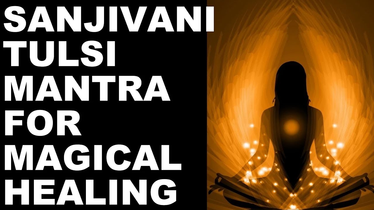 SANJIVANI MANTRA FOR MAGICAL HEALING OF ALL AILMENTS  VERY POWERFUL