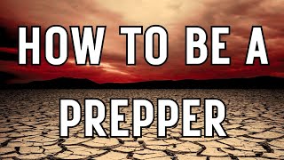How to be a Prepper? SHTF Survival For The Average Person.
