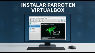 COMO INSTALAR PARROT SECURITY EN VIRTUALBOX
