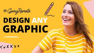 How to Design Any Graphic! (#GoingRemote)