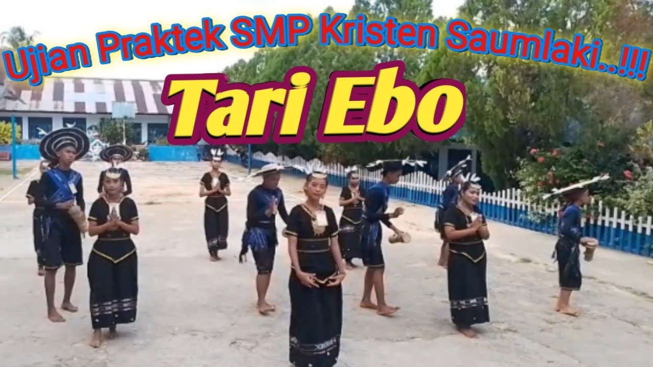 Ujian Praktek Seni Budaya SMP Kristen Saumlaki..!! Tarian EBO 👯
