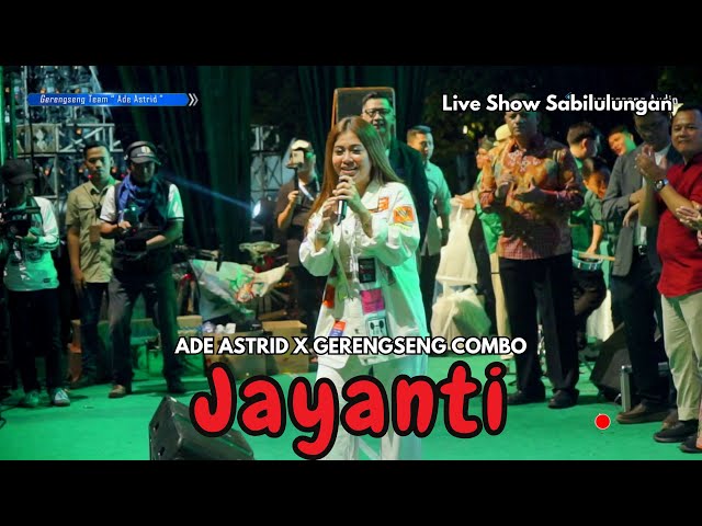 JAYANTI - ADE ASTRID X GERENGSENG COMBO  LIVE SHOW SABILULUNGAN  class=