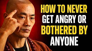 How To Never Get Angry or Bothered By Anyone | Shaolin Master Future