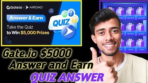 $5000 Gate Answer & Earn Quiz Answer | Gate.io Answer and Earn Answer