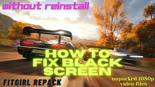 How To Fix Black Screen Forza Horizon 4 (not launching) (without reinstall fitgirl repack)