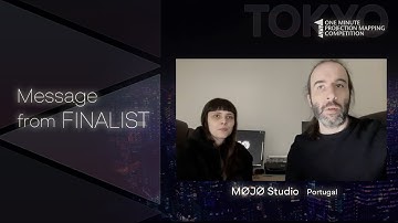 Videomessage from【 MØJØ Studio 】 the finalist of「1minute Projection Mapping in TOKYO」