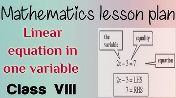 Mathematics lesson plan | lessonplan on linear equation in one variable | B.Ed lesson plan | D.El.Ed