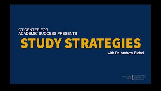 Georgia Tech, Center for Academic Success - Study Strategies