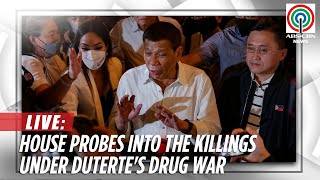House resumes investigation into the killings under Duterte's war on drugs | ABSCBN News