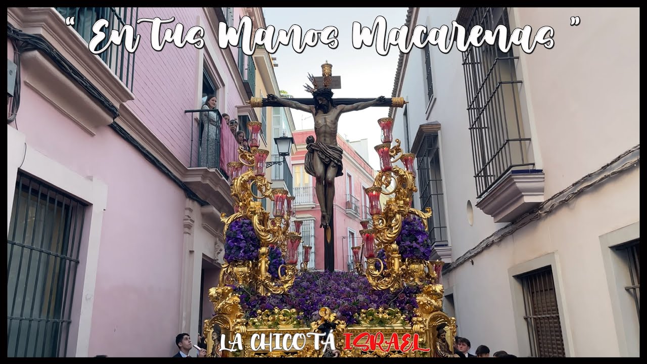 En tus manos Macarenas | Santísimo Cristo del Buen Fin 2023 | Hermandad del Buen Fin