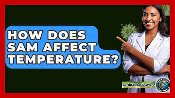 How Does SAM Affect Temperature? - Earth Science Answers