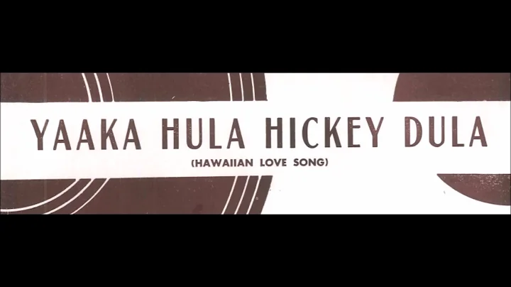 "Yaaka Hula Hickey Dula" Irving Kaufman late in li...