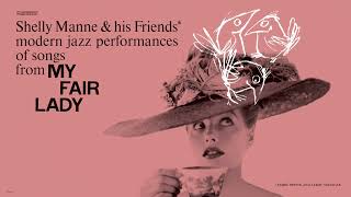 Shelly Manne & His Friends - I Could Have Danced All Night