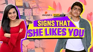 Alright! | Signs That She Likes You | Ft. Anushka Kaushik & Rohan Shah