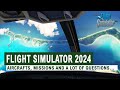 MSFS2024 : A brand new Flight Simulator with an EVOLVED ENGINE