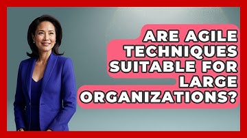 Are Agile Techniques Suitable for Large Organizations? | The Project Manager Toolkit News