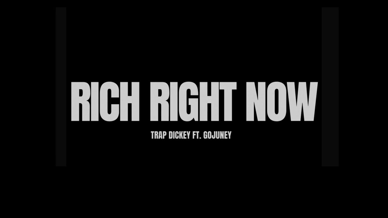 Trap Dickey - Rich Right Now feat. GoJuney (Official Audio) - YouTube