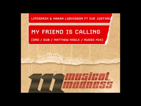 Ver Lifeserzh And Hakan Ludvigson Feat Eve Justine - My Friend Is Calling (Original Mix) en YouTube Ver Lifeserzh And Hakan Ludvigson Feat Eve Justine - My Friend Is Calling (Original Mix) en YouTube