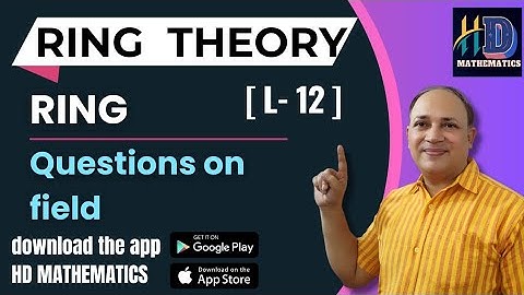 Questions on field //ring theory //L 12//field modern algebra abstract algebra bsc maths msc maths