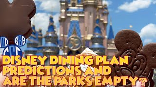 DISNEY DINING PLAN PREDICTIONS - ARE THE PARKS EMPTY?